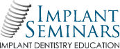 Implant Seminars Implant Dentistry Education